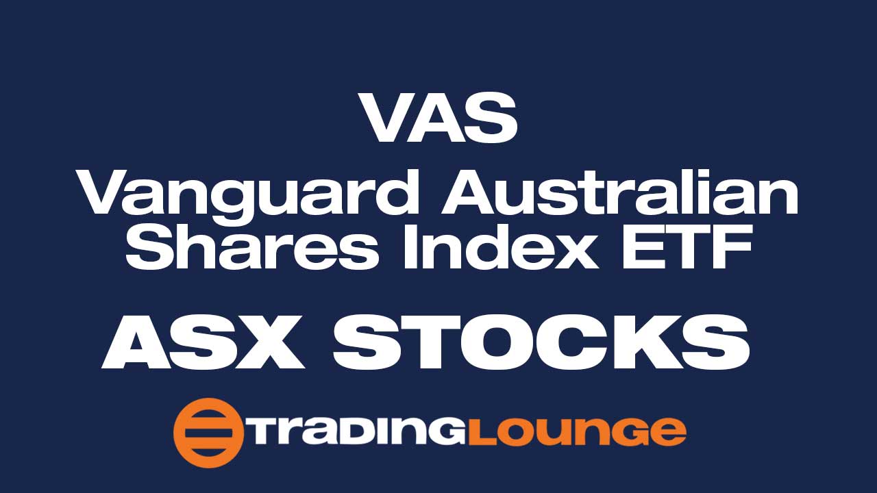 Vanguard Australian Shares Index ETFA and V300AEQ ETF UNITS – VAS Stock Analysis & Elliott Wave Technical Forecast