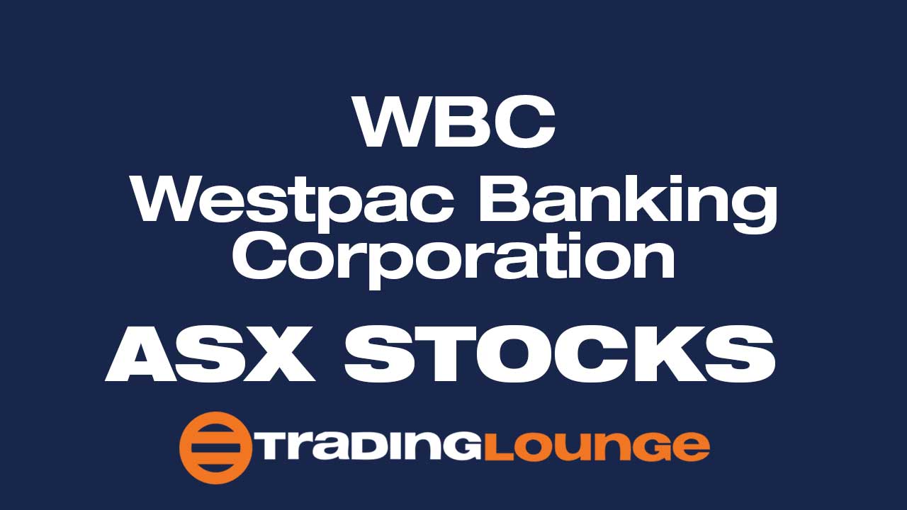 WESTPAC BANKING CORPORATION - WBC Stock Analysis & Elliott Wave Technical Forecast: ASX Trading Success